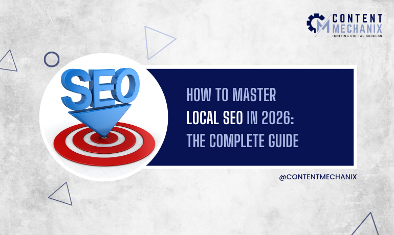How to Master Local SEO in 2026: Full Guide