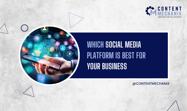 Which Social Media Platform Is Best for Your Business